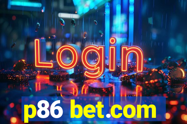 p86 bet.com